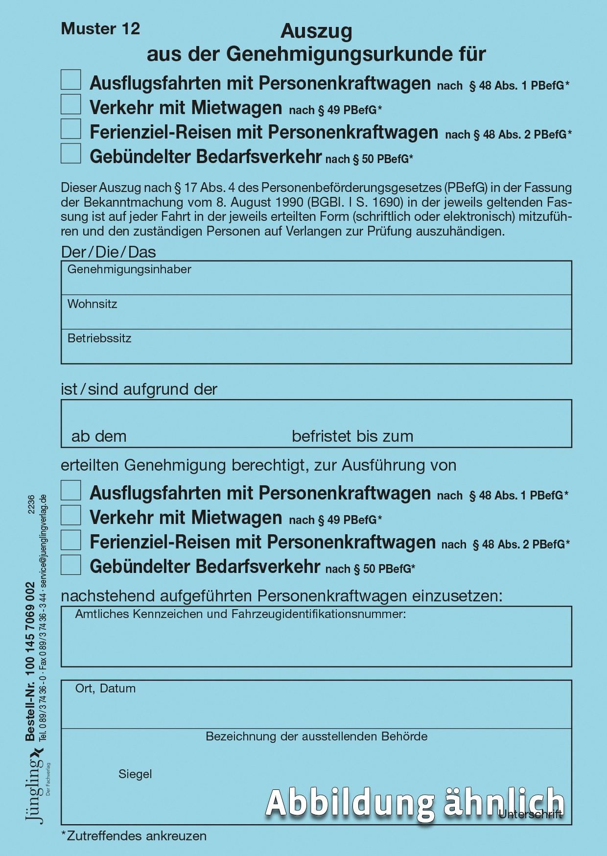 Muster 12: Auszug Genehmigungsurkunde Ausflugsfahrten/Ferienziel-Fahrten/Verkehr mit Mietwagen/Gebündelter Bedarfsverkehr §§ 48, 49, 50 PBefG, A6, 2-fach, Leinwandpapier hellblau