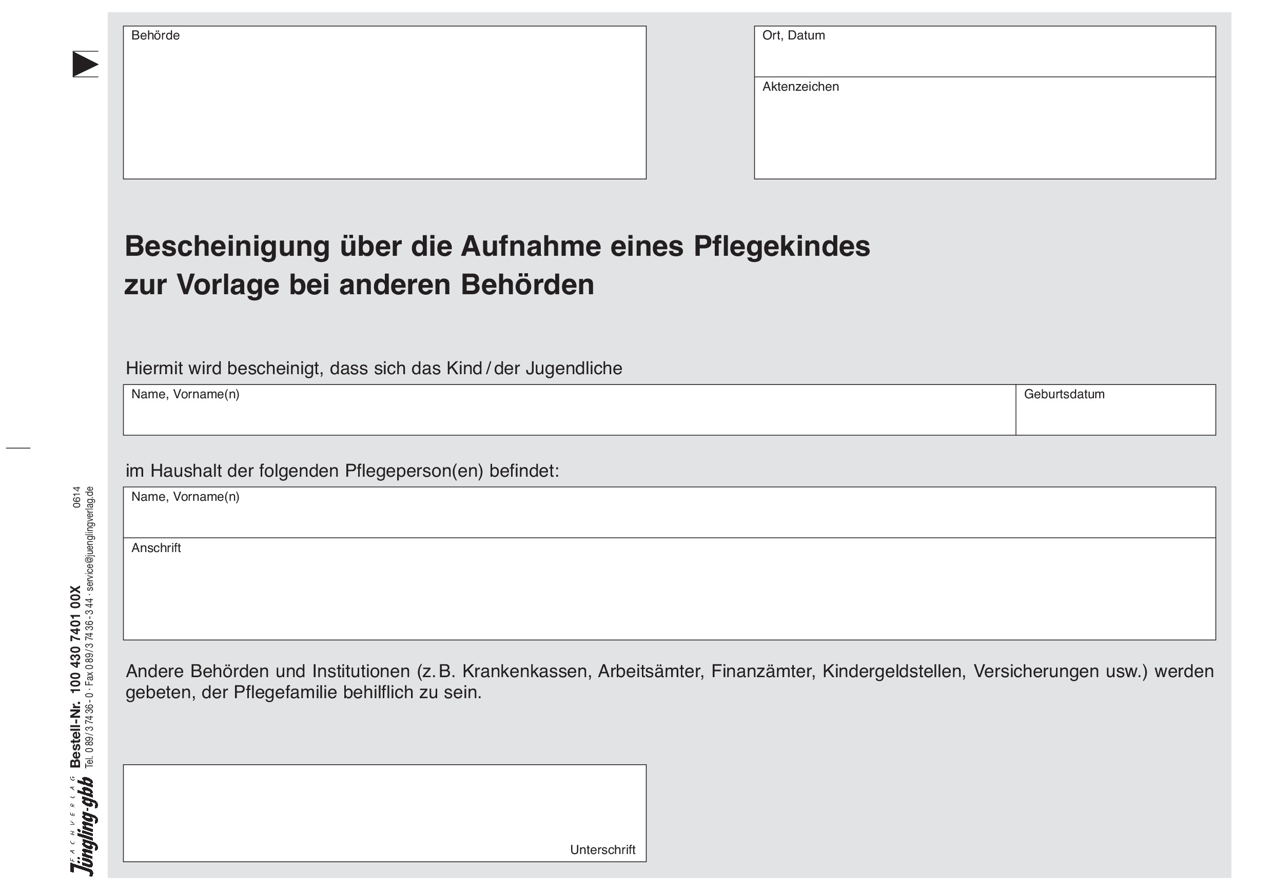 Bescheinigung über d. Aufnahme eines Pflegekindes zur Vorlage bei anderen Behörden, A5, geblockt