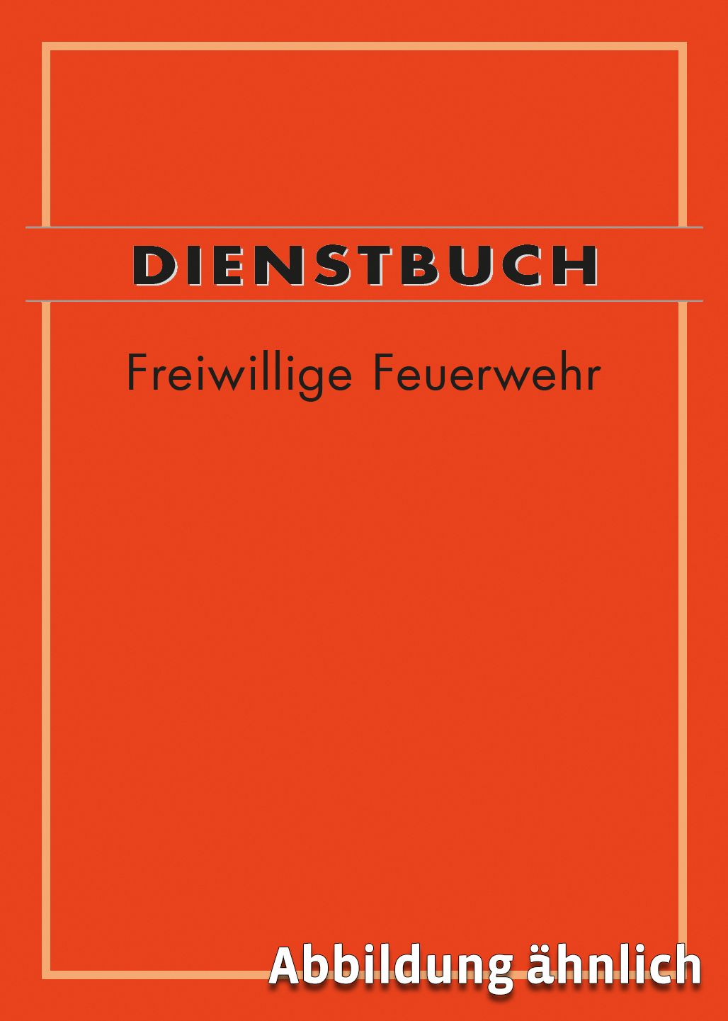 Dienstbuch Feuerwehrmann/-frau - 16 Seiten, für jedes Mitglied