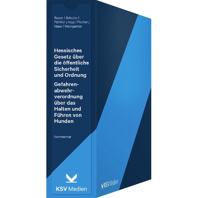 Hessisches Gesetz über die öffentliche Sicherheit und Ordnung (HSOG) / Gefahrenabwehrverordnung über das Halten und Führen von Hunden (HundeVO) - mit Fortsetzungsbezug