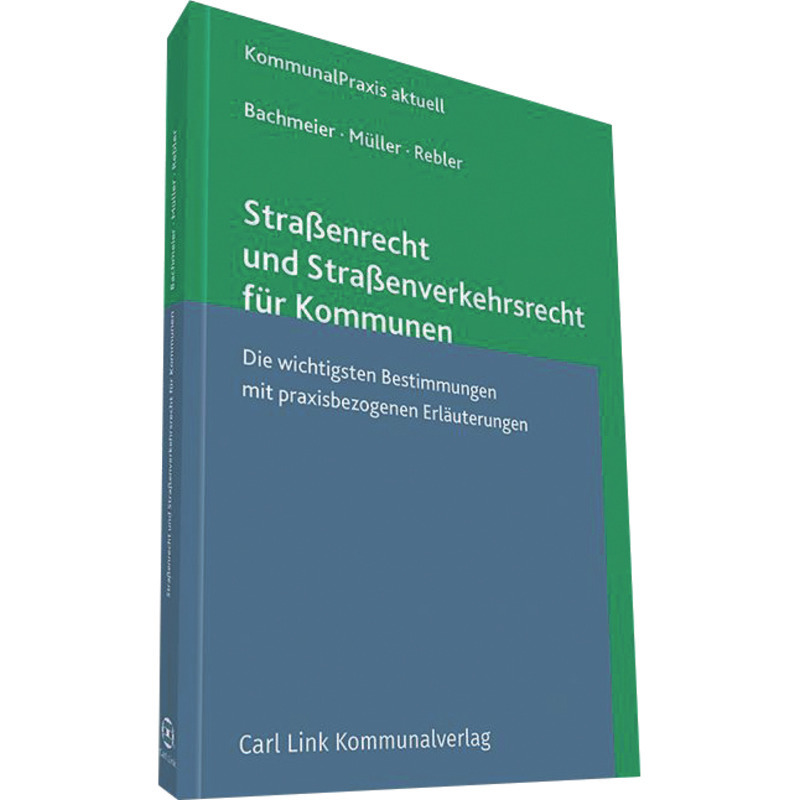 Straßenrecht und Straßenverkehrsrecht für Kommunen