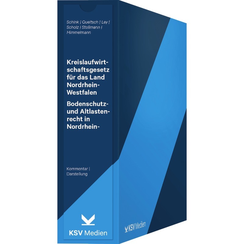 Kreislaufwirtschaftsgesetz für das Land Nordrhein-Westfalen / Bodenschutz- und Altlastenrecht in Nordrhein-Westfalen - mit Fortsetzungsbezug