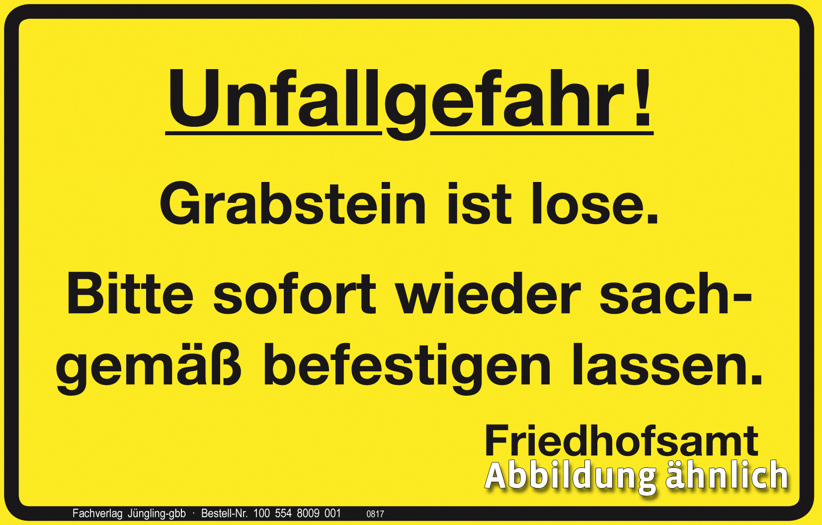 Unfallgefahr! -befestigen-, Aufkleber sk, 160x100, gelb/schwarz