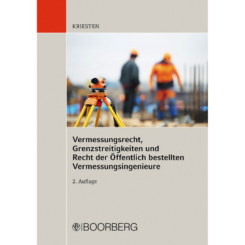 Vermessungsrecht, Grenzstreitigkeiten und Recht der Öffentlich bestellten Vermessungsingenieure
