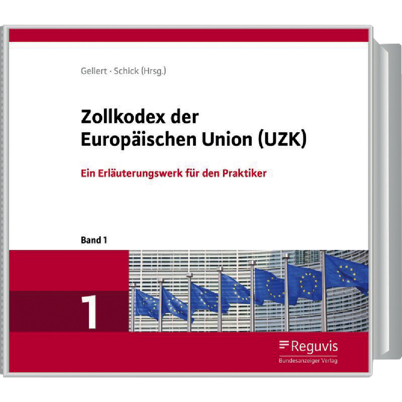 Zollkodex der Europäischen Union (UZK)  - mit Fortsetzungsbezug