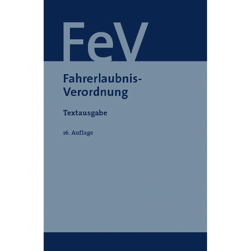 Fahrerlaubnis-Verordnung FeV