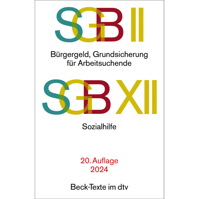 SGB II: Grundsicherung für Arbeitssuchende / SGB XII: Sozialhilfe (dtv 53239)