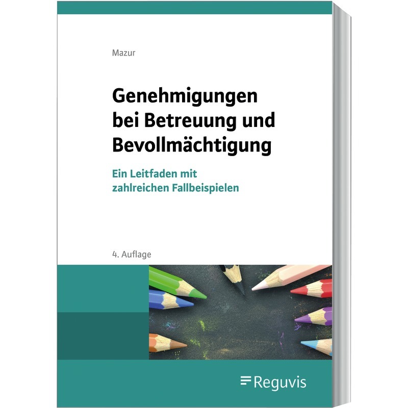 Genehmigungen bei Betreuung und Bevollmächtigung