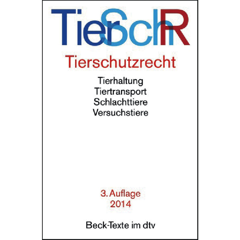 TierSchR - Tierschutzrecht (dtv 5576)