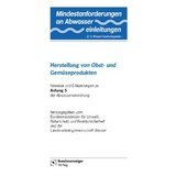 Mindestanforderungen an das Einleiten von Abwasser in Gewässer Anhang 5 Herstellung von Obst- u. Gemüseprodukten