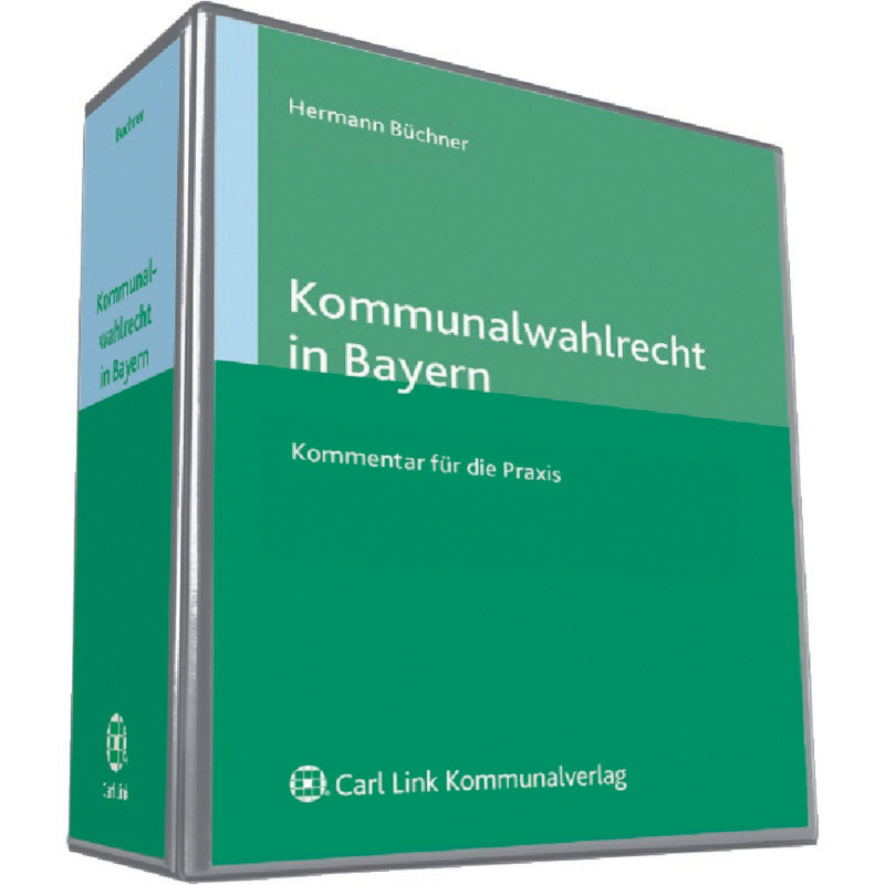 Wolters Kluwer Kommunalwahlrecht in Bayern - Kommentar online Wolters Kluwer Kommunalwahlrecht in Bayern - Kommentar online