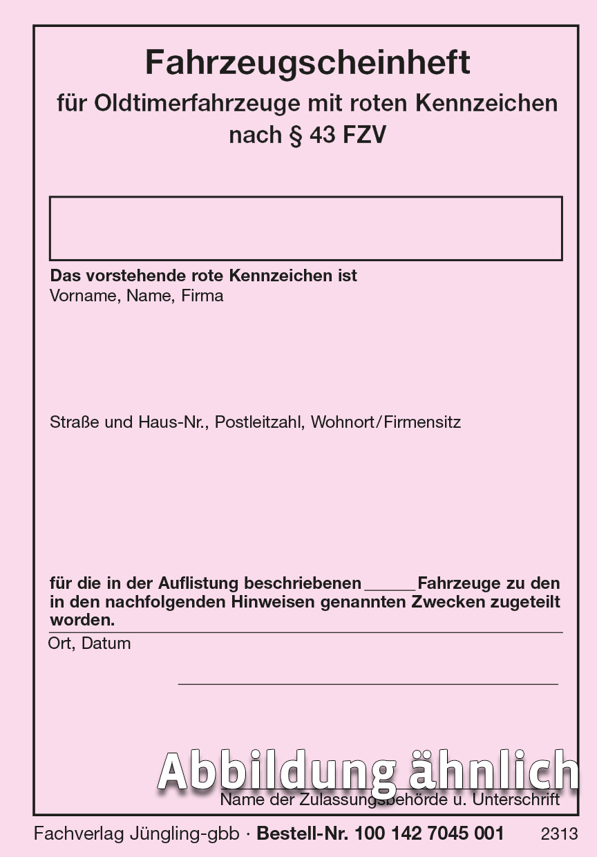 Fahrzeugscheinheft für Oldtimerfahrzeuge nach § 43 FZV