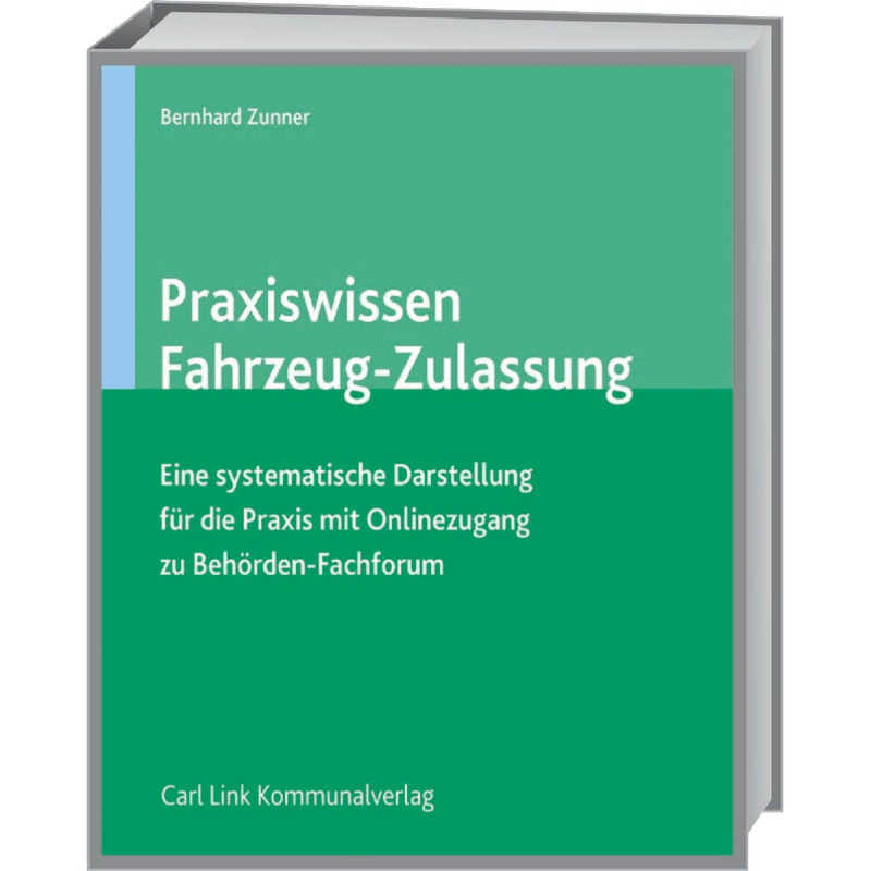 Wolters Kluwer Online Zunner, Praxiswissen Fahrzeug-Zulassung Wolters Kluwer Online Zunner, Praxiswissen Fahrzeug-Zulassung