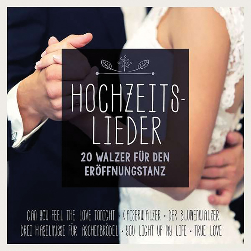 Hochzeitslieder - 20 Walzer für den Eröffnungstanz, CD 