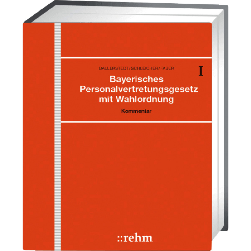 Bayerisches Personalvertretungsgesetz mit Wahlordnung - mit Fortsetzungsbezug