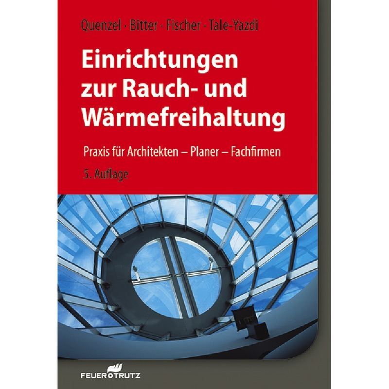 Einrichtungen zur Rauch- und Wärmefreihaltung