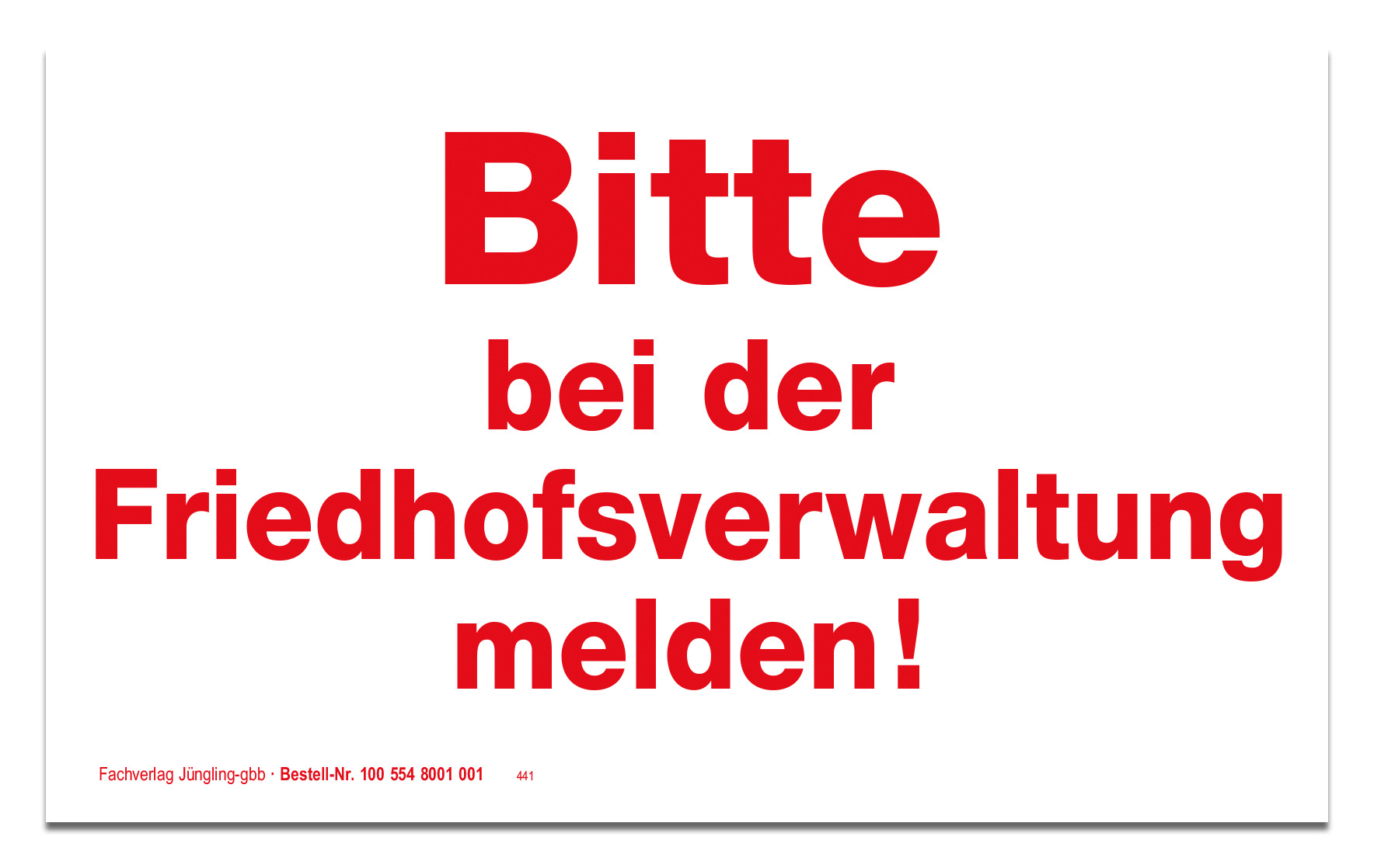 Bitte bei der Friedhofsverwaltung melden!, Aufkleber selbstklebend 140x85, weiß/rot