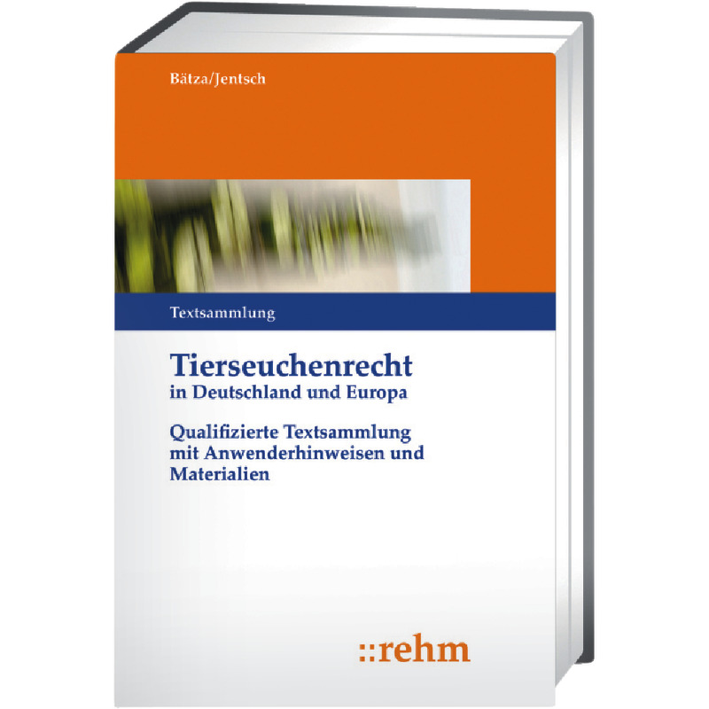 Tierseuchenrecht in Deutschland und Europa - mit Fortsetzungsbezug
