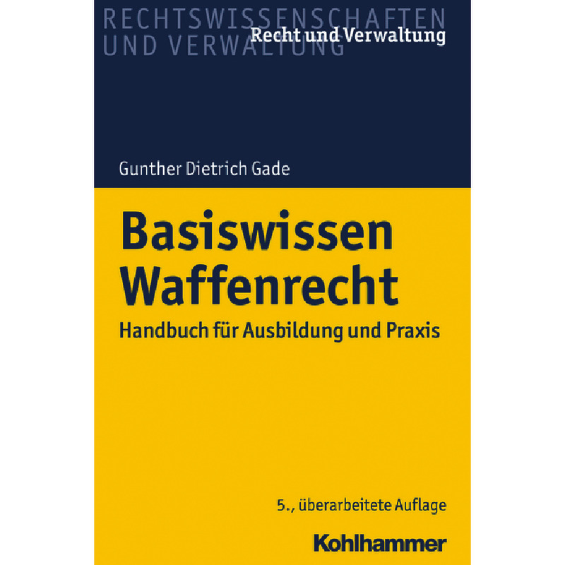 Basiswissen Waffenrecht Basiswissen Waffenrecht