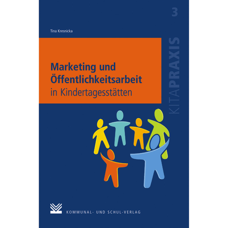 Marketing und Öffentlichkeitsarbeit in Kindertagesstätten