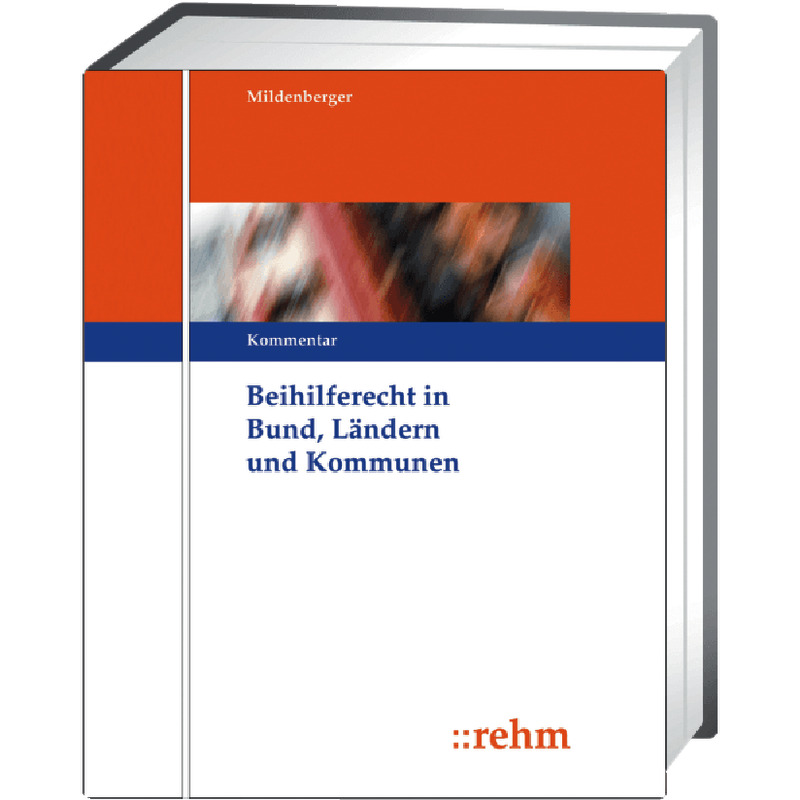 Beihilferecht in Bund, Ländern und Kommunen - mit Fortsetzungsbezug