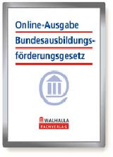 Walhalla Das Bundesausbildungsförderungsgesetz - online