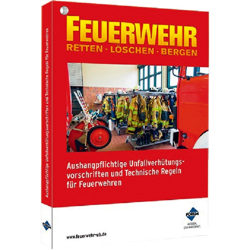 Aushangpflichtige Unfallverhütungsvorschriften und Technische Regeln für Feuerwehren - mit Fortsetzungsbezug