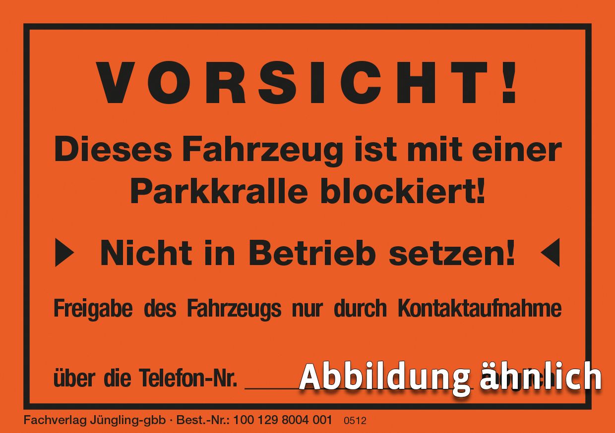 Aufkleber Fahrzeug mit Parkkralle blockiert, leuchtrot, DIN A7