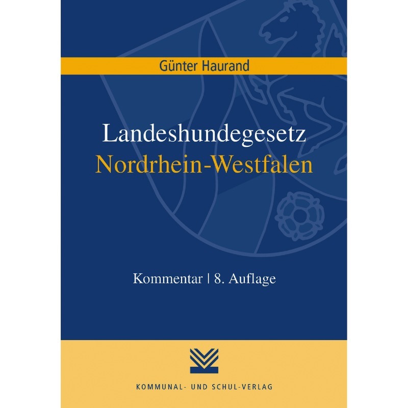 Landeshundegesetz Nordrhein-Westfalen Landeshundegesetz Nordrhein-Westfalen