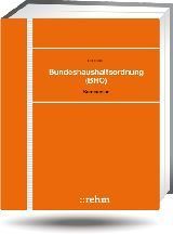 Bundeshaushaltsordnung (BHO) mit Schwerpunkt Zuwendungsrecht - mit Fortsetzungsbezug