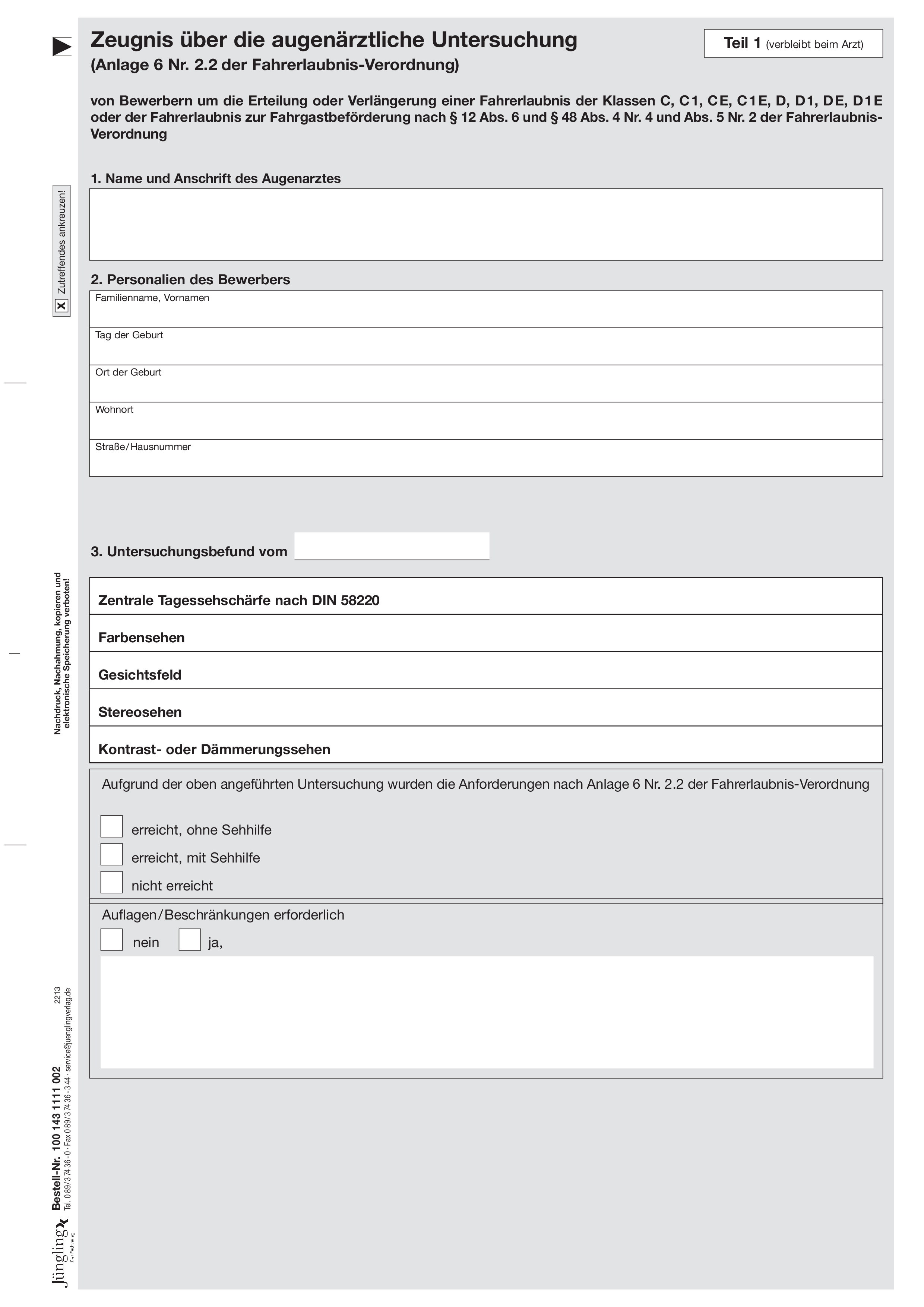 Zeugnis über die augenärztliche Untersuchung des Sehvermögens, A4, 1seitig, 2fach Zeugnis über die augenärztliche Untersuchung des Sehvermögens, A4, 1seitig, 2fach