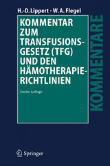 Kommentar zum Transfusionsgesetz (TFG) und den Hämotherapie-Richtlinien Kommentar zum Transfusionsgesetz (TFG) und den Hämotherapie-Richtlinien