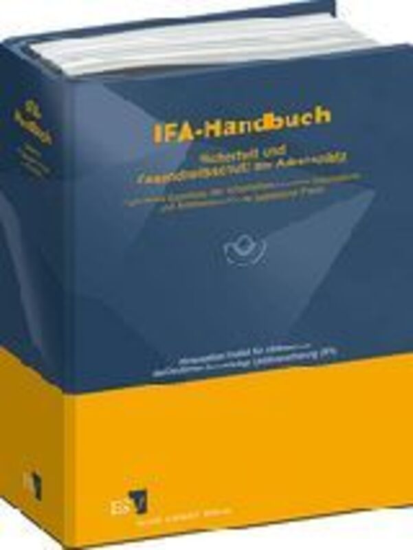 IFA-Handbuch – Sicherheit und Gesundheitsschutz am Arbeitsplatz - mit Fortsetzungsbezug